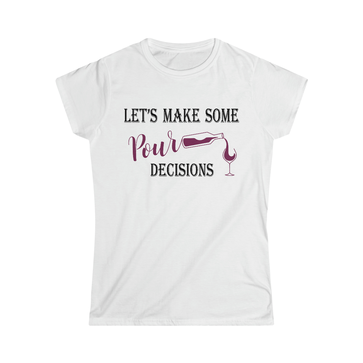 Pour Decisions Tee